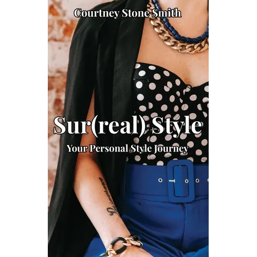 Sur(real) Style: Your Personal Style Journey