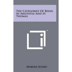 The Categories Of Being In Aristotle And St. Thomas