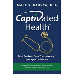 Captivated Health: Take Control. Gain Transparency. Leverage Confidence.