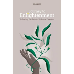 Journey to Enlightenment: Unfolding the Path to Ultimate Freedom