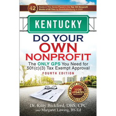 Kentucky Do Your Own Nonprofit: The Only GPS You Need for 501c3 Tax Exempt Approval