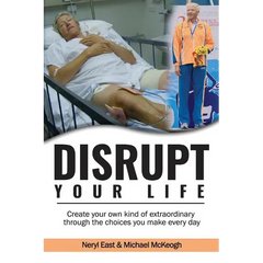 Disrupt Your Life: Create your own kind of extraordinary through the choices you make every day