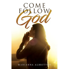 Come Follow God