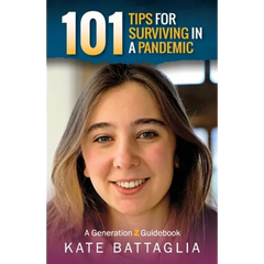 101 Tips for Surviving in a Pandemic: A Generation Z Guidebook