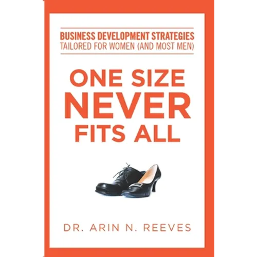 One Size Never Fits All: Business Development Strategies Tailored for Women (And Most Men)