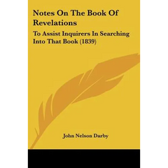 Notes On The Book Of Revelations: To Assist Inquirers In Searching Into That Book (1839)