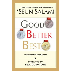Good Better Best: (From Average to Excellent)