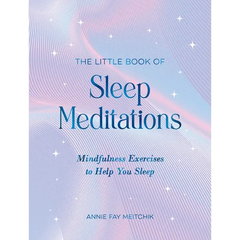 The Little Book of Sleep Meditations: Mindfulness Exercises to Help You Sleep