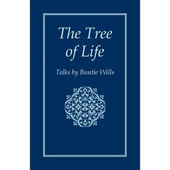 The Tree of Life: Talks by Buntie Wills