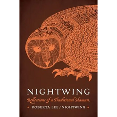 Nightwing: Reflections of a Traditional Shaman