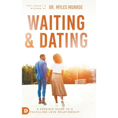 Waiting and Dating: A Sensible Guide to a Fulfilling Love Relationship