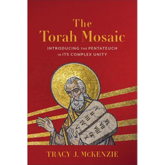 The Torah Mosaic: Introducing the Pentateuch in Its Complex Unity