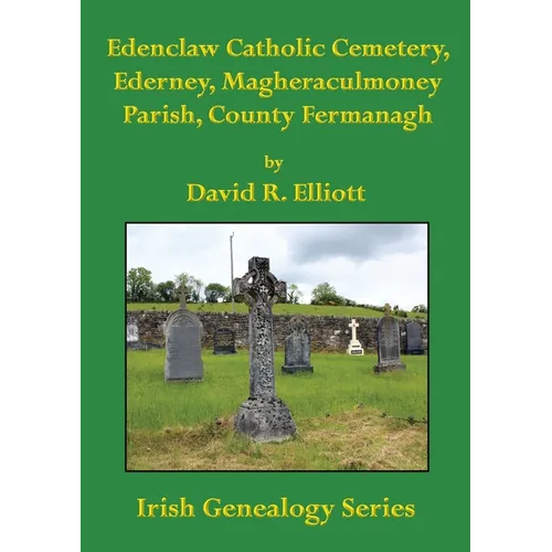 Edenclaw Catholic Cemetery, Ederney, Magheraculmoney Parish, County Fermanagh