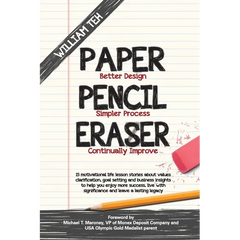 Paper Pencil Eraser: 15 motivational life lesson stories about values clarification, goal setting and business insights to help you enjoy more success