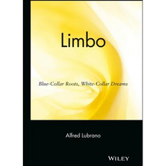 Limbo: Blue-Collar Roots, White-Collar Dreams