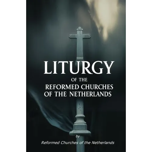 Liturgy of the Reformed Churches of the Netherlands