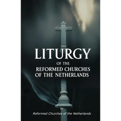 Liturgy of the Reformed Churches of the Netherlands