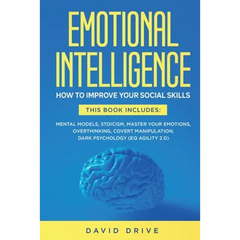 Emotional Intelligence: How To Improve Your Social Skills. 6 Books in 1: Mental Models, Stoicism, Master Your Emotions, Overthinking, Covert M