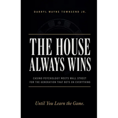 The House Always Wins