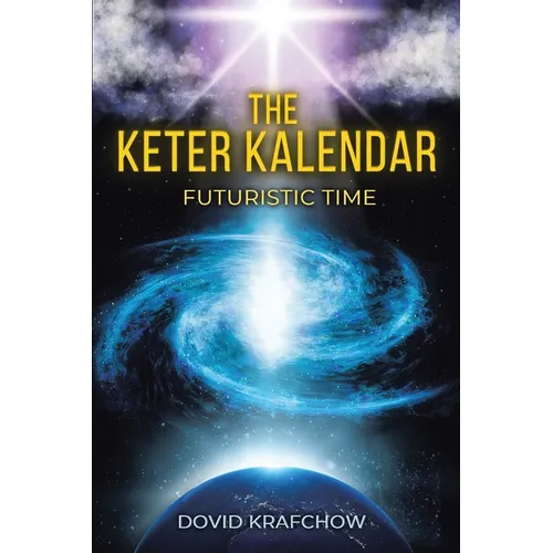 The Keter Kalendar: Futuristic Time New Edition