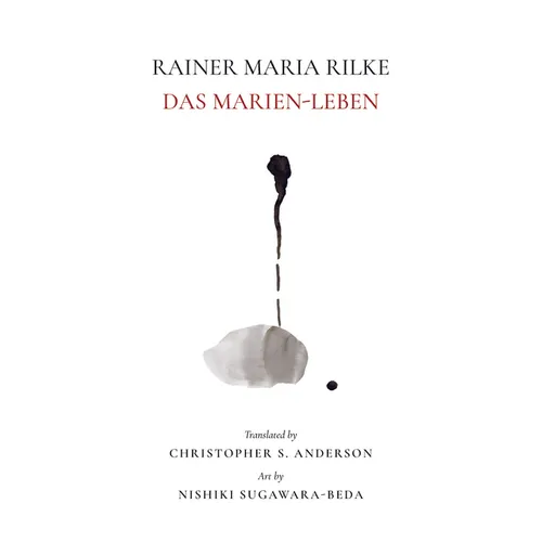 Rainer Maria Rilke: Das Marien-Leben