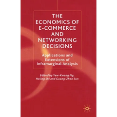 The Economics of E-Commerce and Networking Decisions: Applications and Extensions of Inframarginal Analysis