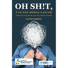 Oh sh!t, I've got bowel cancer: Part One: Diagnosis and treatment diaries