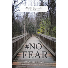 #No Fear: A Guide to Overcome Fear in Our Daily Lives