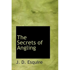 The Secrets of Angling
