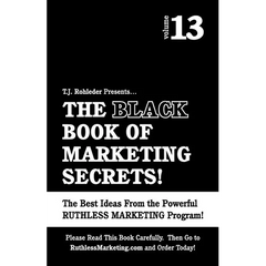 The Black Book of Marketing Secrets, Vol. 13