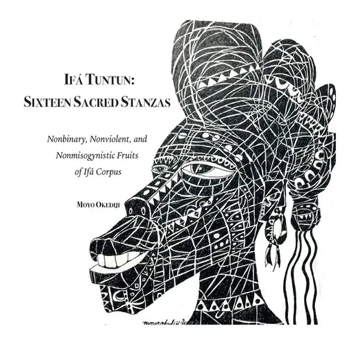 Ifa Tuntun: Sixteen Sacred Stanzas