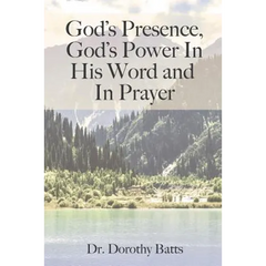 God's Presence, God's Power in His Word and in Prayer