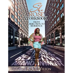 She ROSE: The Workbook