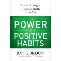 The Power of Positive Habits