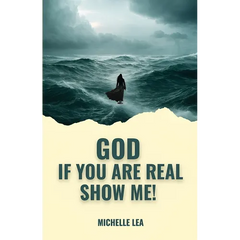 God If You Are Real Show Me!