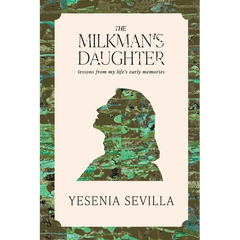 The Milkman's Daughter: Lessons from My Life's Early Memories