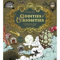 Oddities & Curiosities Coloring Book: A Coloring Journey Through the Weird and Wonderful - More Than 100 Pages to Color