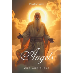 Angels: Who Are They?