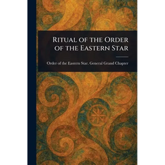 Ritual of the Order of the Eastern Star