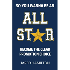 So You Wanna Be an All-Star: Become the Clear Promotion Choice