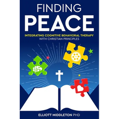 Finding Peace: Integrating Cognitive Behavioral Therapy with Christian Principles