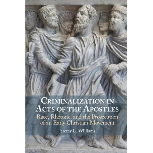 Criminalization in Acts of the Apostles