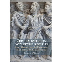Criminalization in Acts of the Apostles