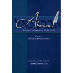 Abarbanel - Selected Commentaries on the Torah: Devarim (Deuteronomy