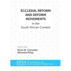 Ecclesial Reform and Deform Movements in the South African Context