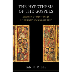 The Hypothesis of the Gospels: Narrative Traditions in Hellenistic Reading Culture