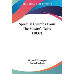 Spiritual Crumbs From The Master's Table (1837)