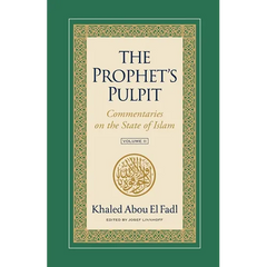 The Prophet's Pulpit: Commentaries on the State of Islam Volume II