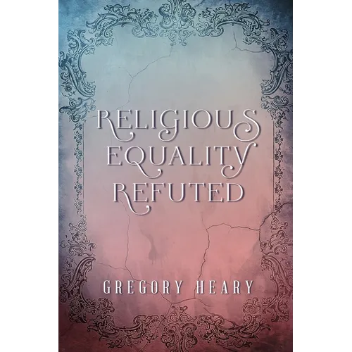 Religious Equality Refuted