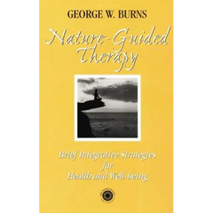 Nature Guided Therapy: Brief Integrative Strategies For Health And Well Being